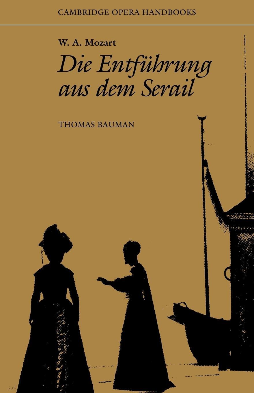 Cover: 9780521310604 | W. A. Mozart | Die Entfuhrung Aus Dem Serail | Bauman Thomas | Buch
