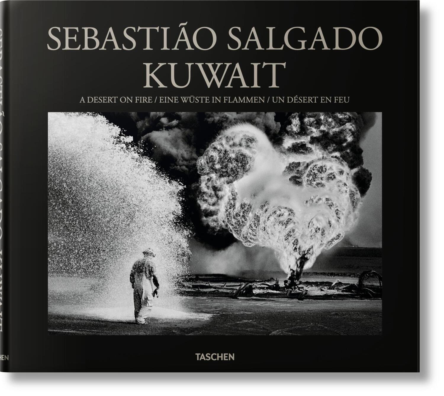 Cover: 9783836561259 | Sebastião Salgado. Kuwait. A Desert on Fire | Kuwait, a Desert on Fire