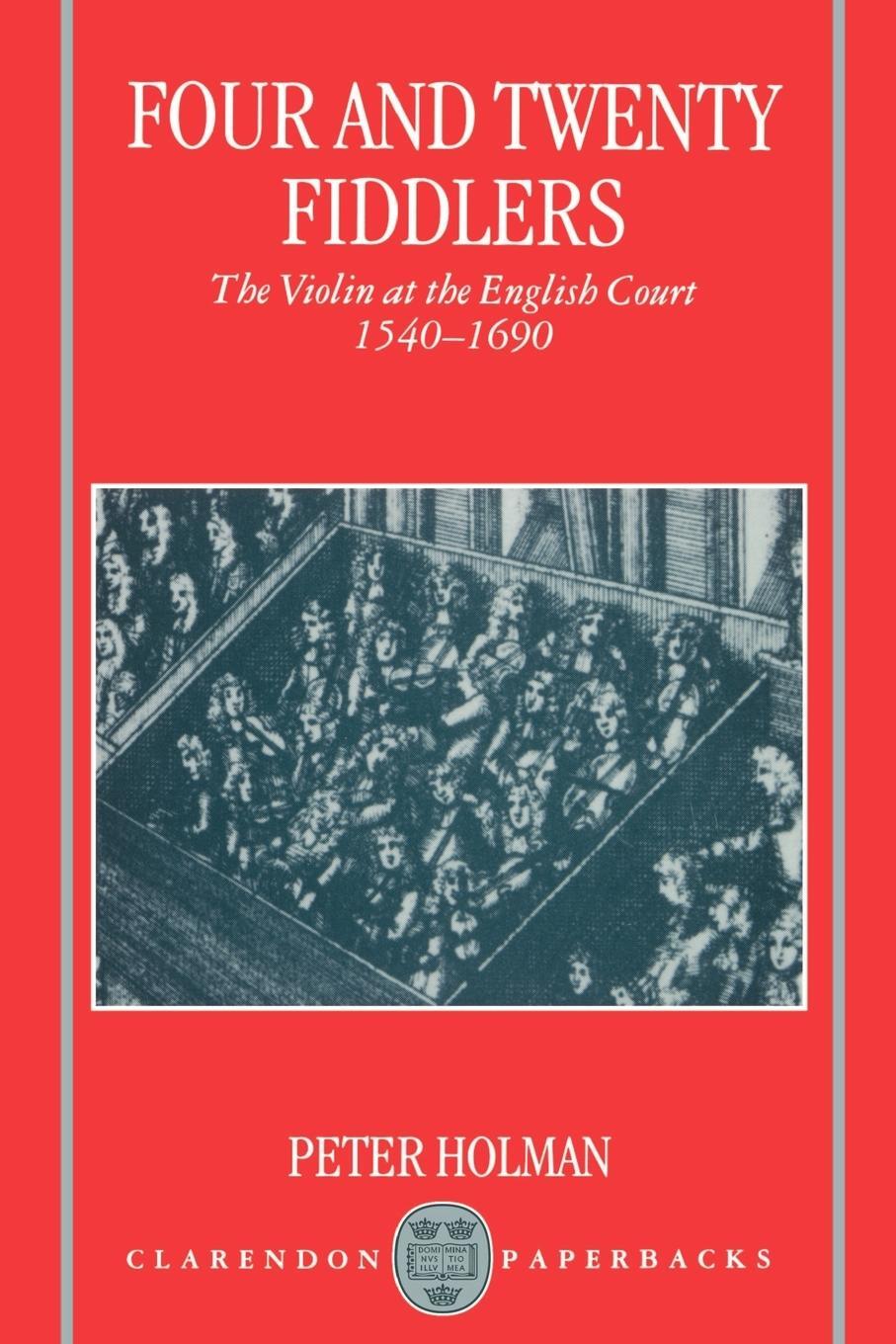 Cover: 9780198165927 | Four and Twenty Fiddlers - The Violin at the English Court 1540-1690