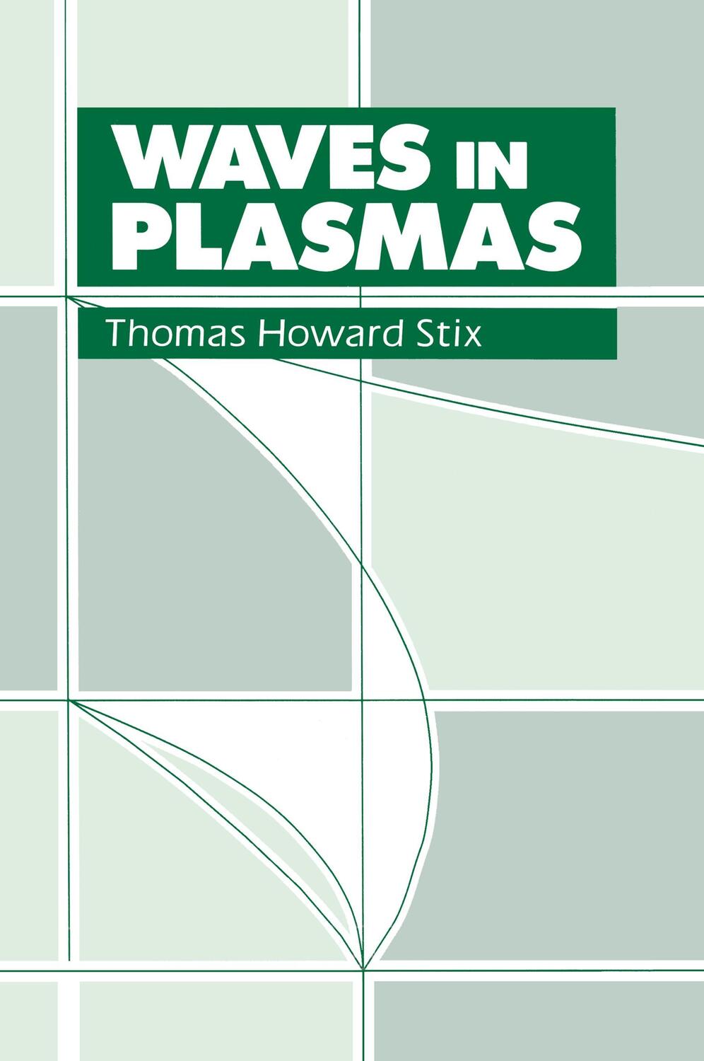 Cover: 9780883188590 | Waves in Plasmas | Thomas H. Stix | Buch | HC runder Rücken kaschiert