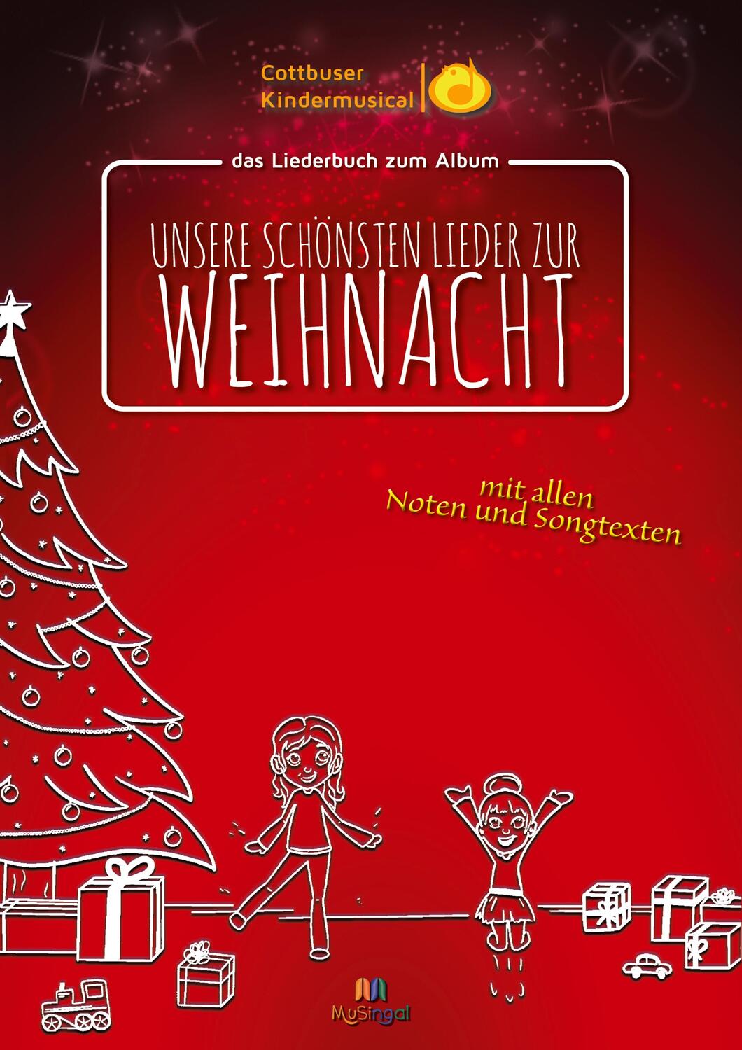 Cover: 9783948870461 | Unsere schönsten Lieder zur Weihnacht | vom Cottbuser Kindermusical