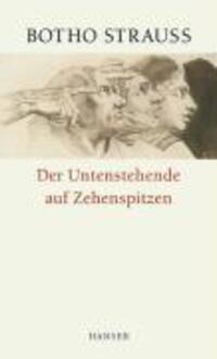 Cover: 9783446204911 | Der Untenstehende auf Zehenspitzen | Botho Strauß | Buch | 176 S.