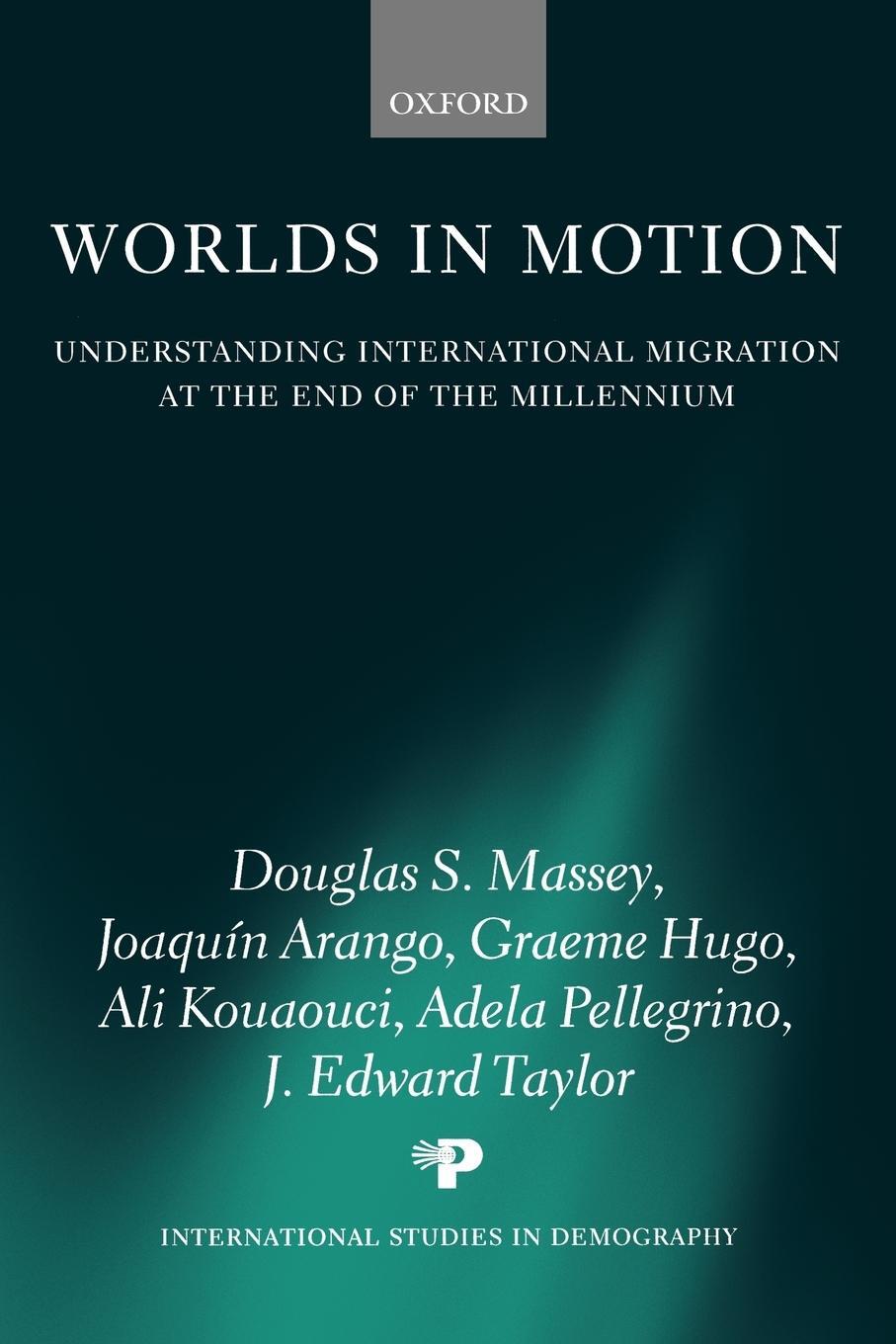 Cover: 9780199282760 | Worlds in Motion | Douglas S. Massey (u. a.) | Taschenbuch | Paperback