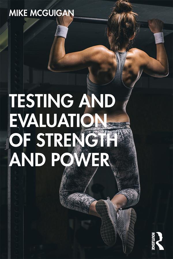 Cover: 9780367137076 | Testing and Evaluation of Strength and Power | Mike McGuigan | Buch