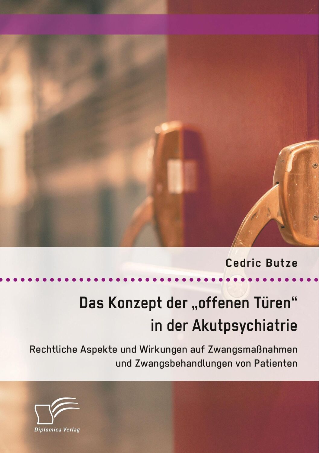 Cover: 9783961465897 | Das Konzept der "offenen Türen" in der Akutpsychiatrie. Rechtliche...