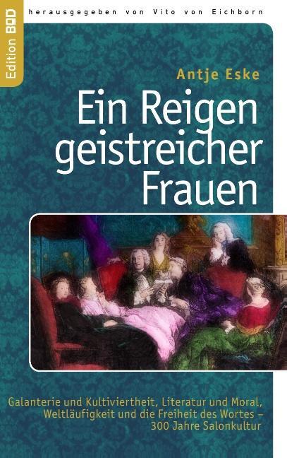 Cover: 9783844892727 | Ein Reigen geistreicher Frauen | Antje Eske | Taschenbuch | Paperback