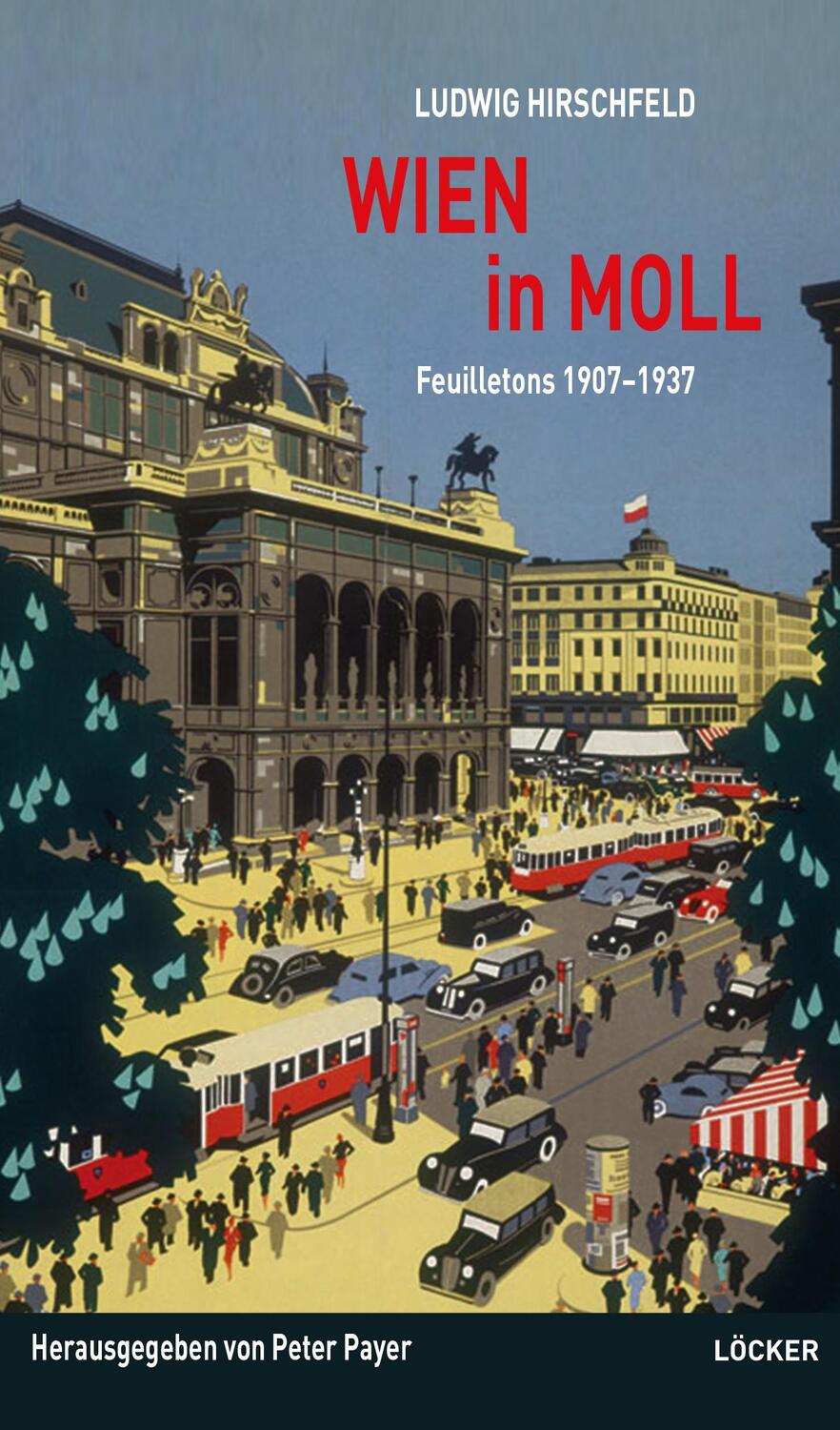 Cover: 9783990980392 | Wien in Moll | Ausgewählte Feuilletons 1907 - 1937 | Ludwig Hirschfeld
