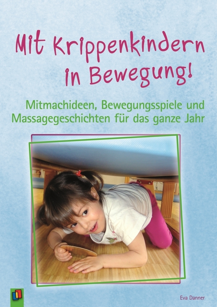 Cover: 9783834608536 | Mit Krippenkindern in Bewegung! | Eva Danner | Taschenbuch | 68 S.