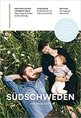 Cover: 9783897407312 | Familienreiseführer Südschweden mit Stockholm | Carl Undehn | Buch