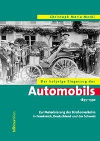 Cover: 9783205994794 | Der holprige Siegeszug des Automobils 1895-1930 | Merki | Buch | 2002