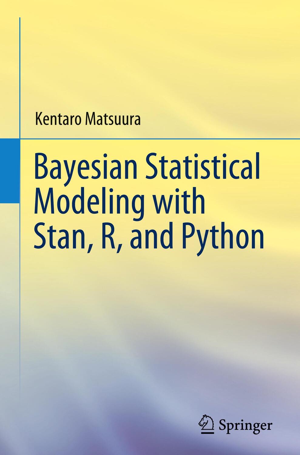 Cover: 9789811947544 | Bayesian Statistical Modeling with Stan, R, and Python | Matsuura