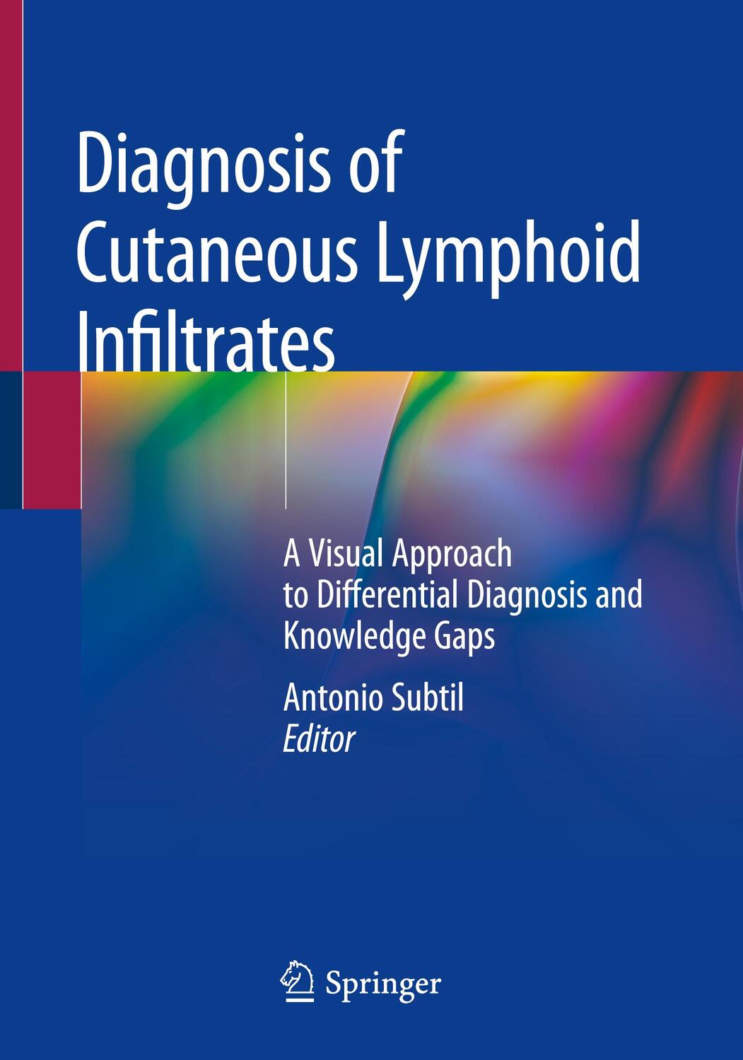 Cover: 9783030116521 | Diagnosis of Cutaneous Lymphoid Infiltrates | Antonio Subtil | Buch
