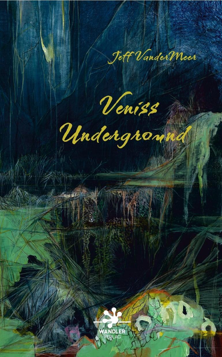 Cover: 9783948825058 | Veniss Underground | Jeff VanderMeer | Taschenbuch | Deutsch | 2022