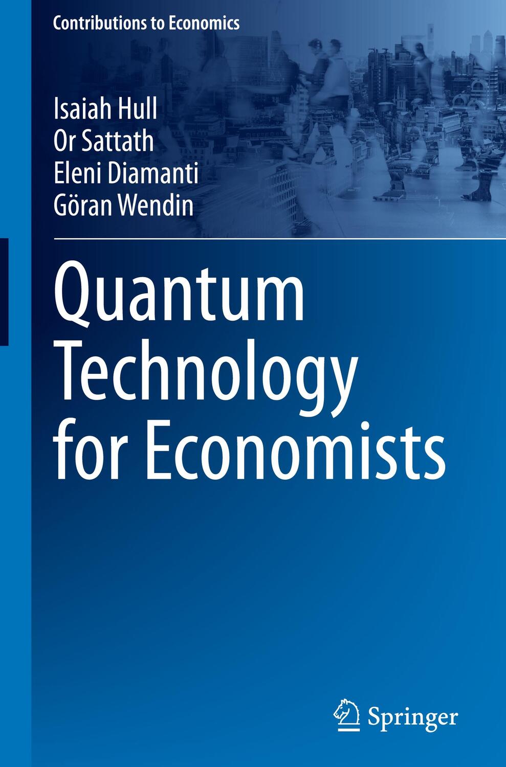 Cover: 9783031507793 | Quantum Technology for Economists | Isaiah Hull (u. a.) | Buch | xii