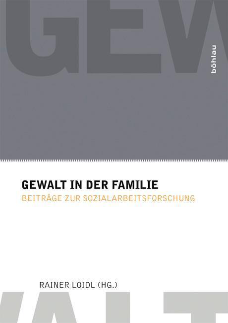 Cover: 9783205794660 | Gewalt in der Familie | Taschenbuch | 302 S. | Deutsch | 2013