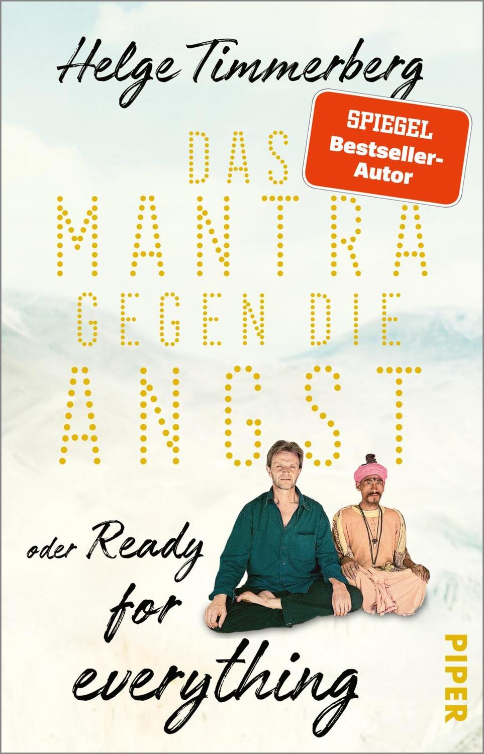 Cover: 9783492318754 | Das Mantra gegen die Angst oder Ready for everything | Timmerberg