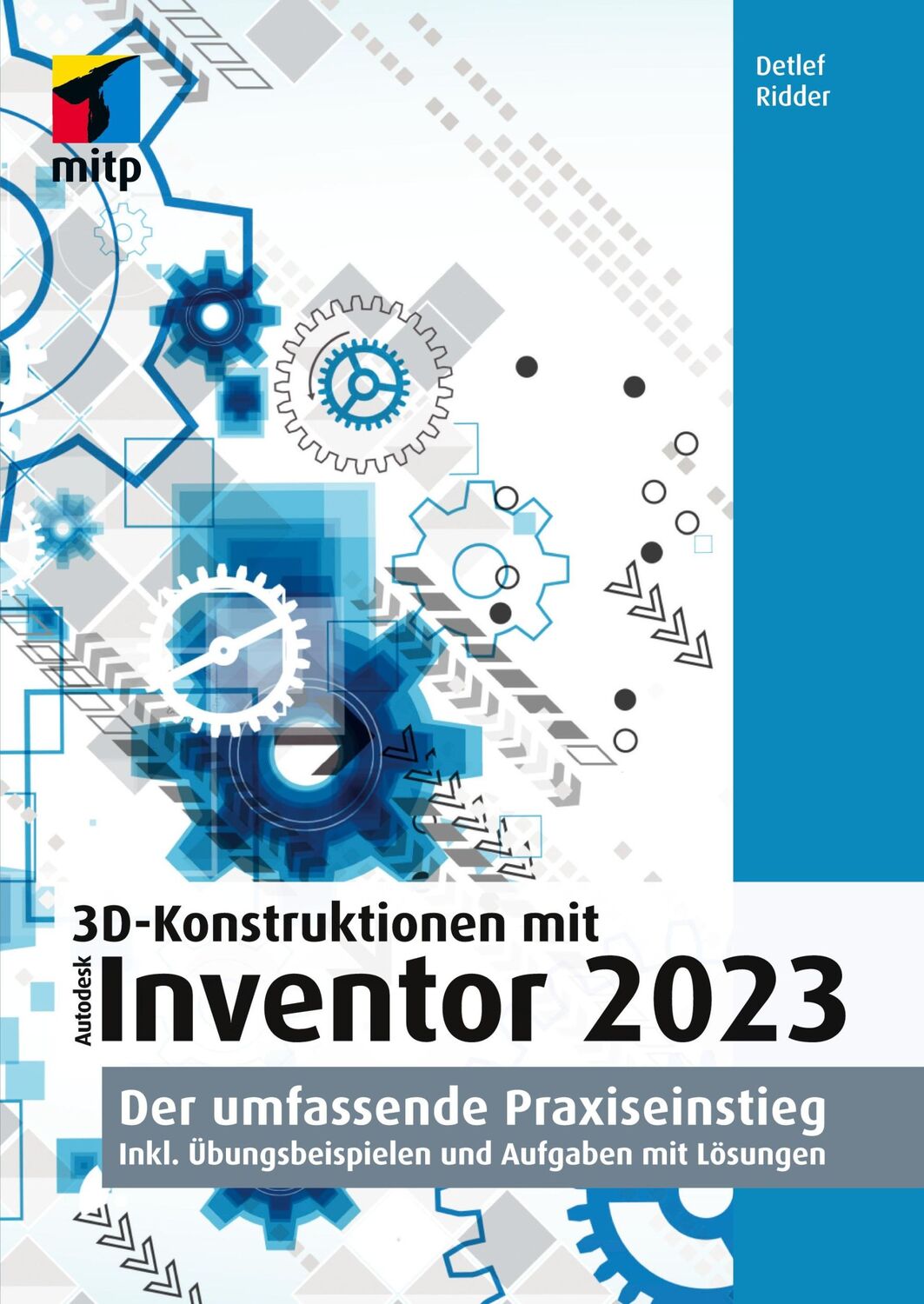 Cover: 9783747505946 | 3D-Konstruktionen mit Autodesk Inventor 2023 | Detlef Ridder | Buch