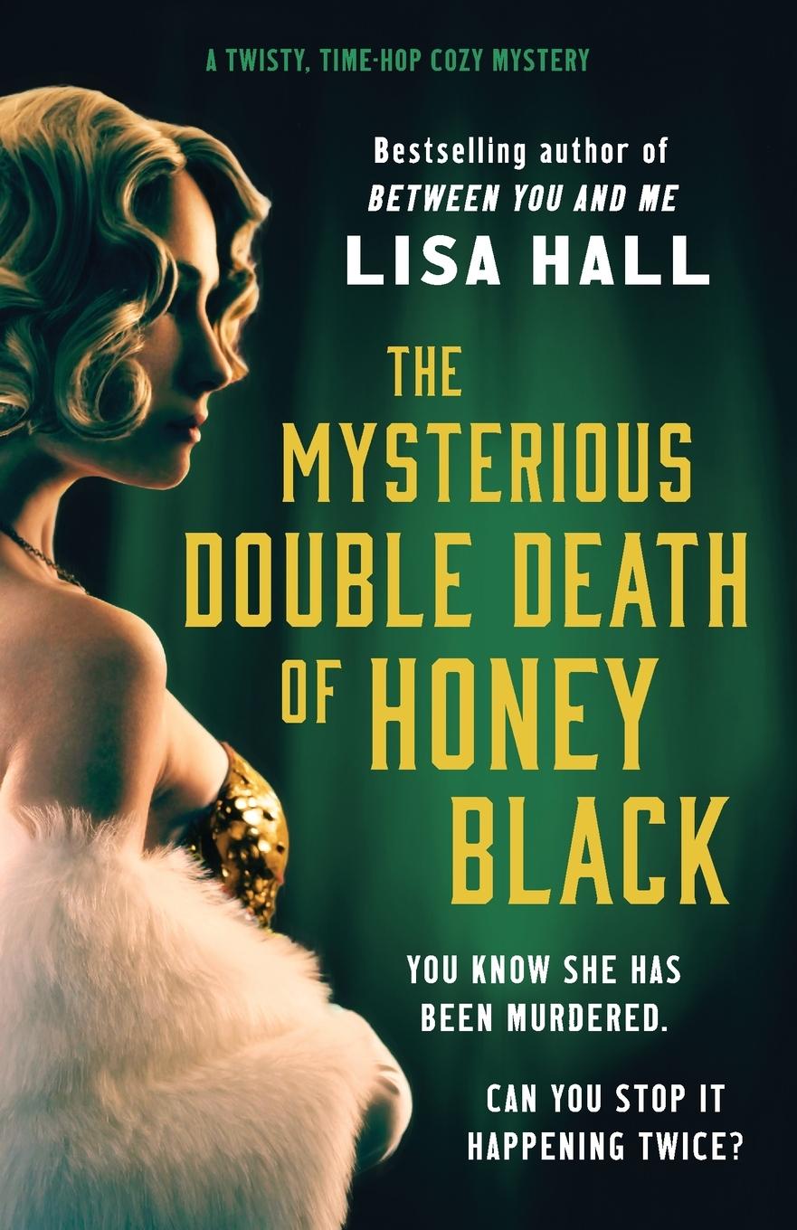 Cover: 9781804365946 | The Mysterious Double Death of Honey Black | Lisa Hall | Taschenbuch