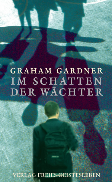 Cover: 9783772522512 | Im Schatten der Wächter | Graham Gardner | Buch | 199 S. | Deutsch