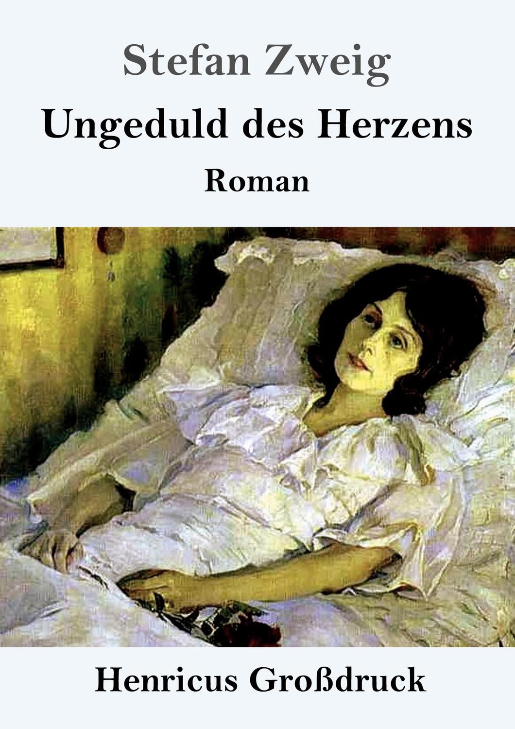 Cover: 9783847831020 | Ungeduld des Herzens (Großdruck) | Roman | Stefan Zweig | Taschenbuch
