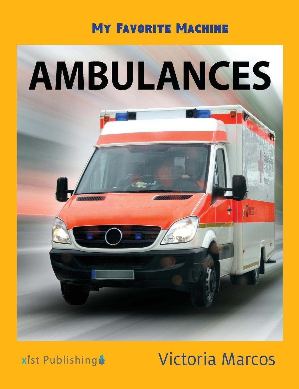Cover: 9781532412400 | My Favorite Machine | Ambulances | Victoria Marcos | Buch | Englisch