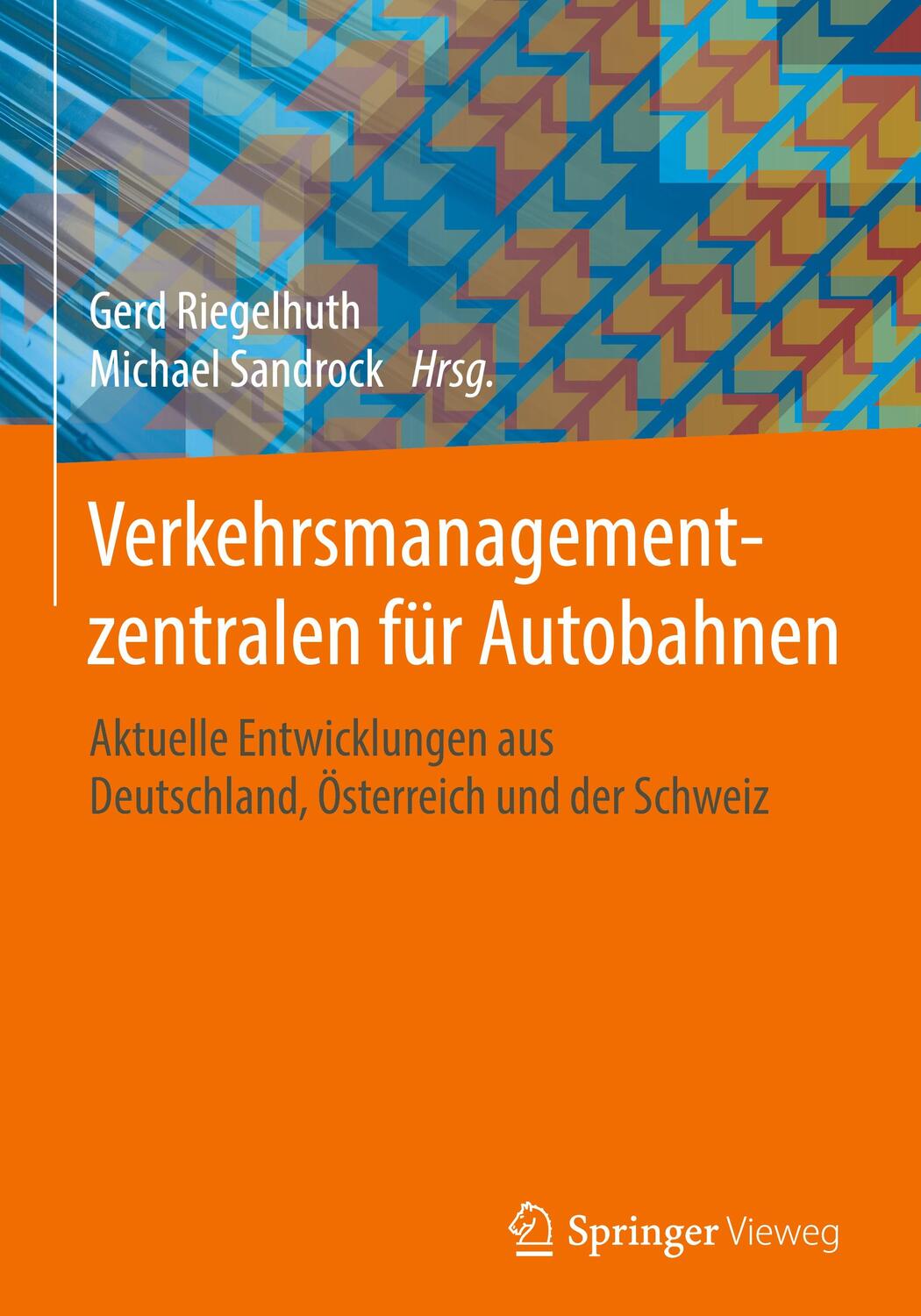 Cover: 9783658221393 | Verkehrsmanagementzentralen für Autobahnen | Michael Sandrock (u. a.)