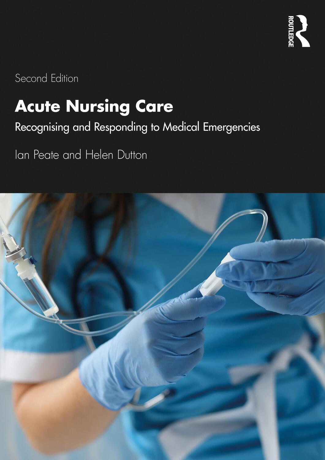 Cover: 9781138352018 | Acute Nursing Care | Recognising and Responding to Medical Emergencies