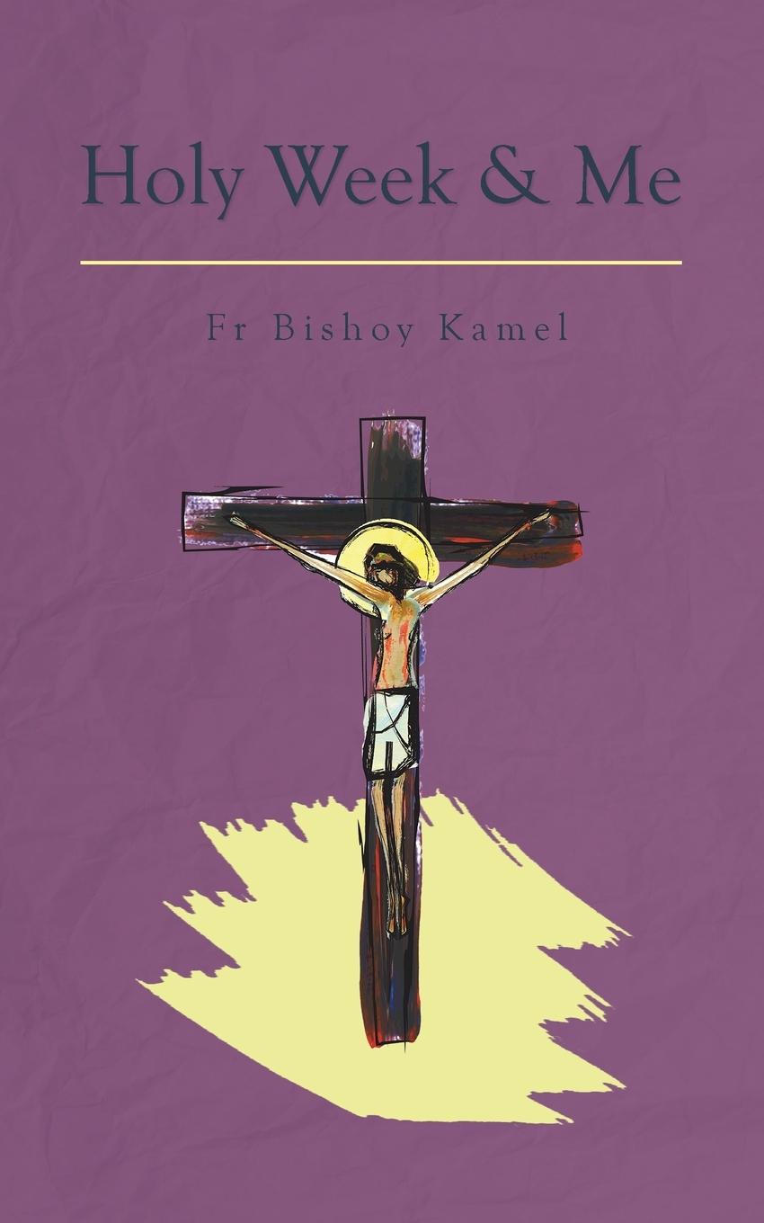 Cover: 9781763545007 | Holy Week and Me | Fr Bishoy Kamel | Taschenbuch | Englisch | 2024