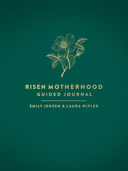 Cover: 9780736987899 | Risen Motherhood Guided Journal | Emily A Jensen (u. a.) | Taschenbuch