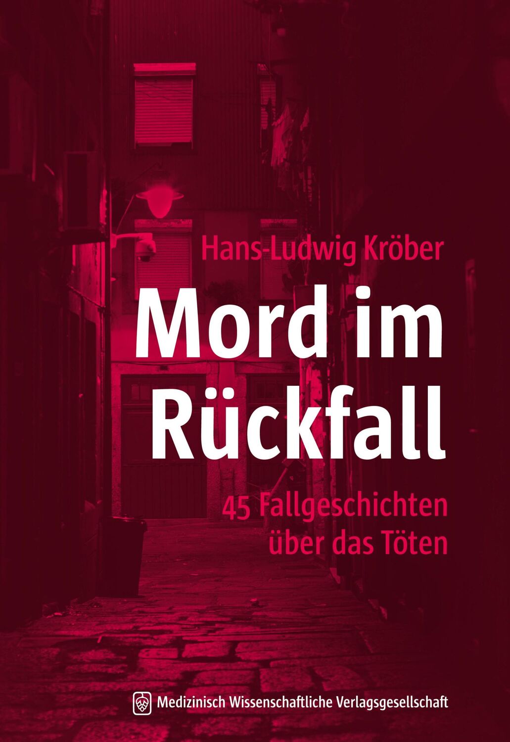 Cover: 9783954664290 | Mord im Rückfall | 45 Fallgeschichten über das Töten | Kröber | Buch