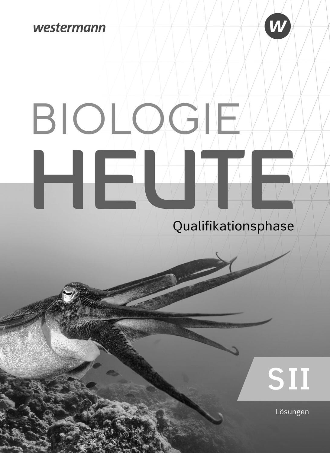 Cover: 9783141508246 | Biologie heute SII. Qualifikationsphase: Lösungen. Ausgabe für...