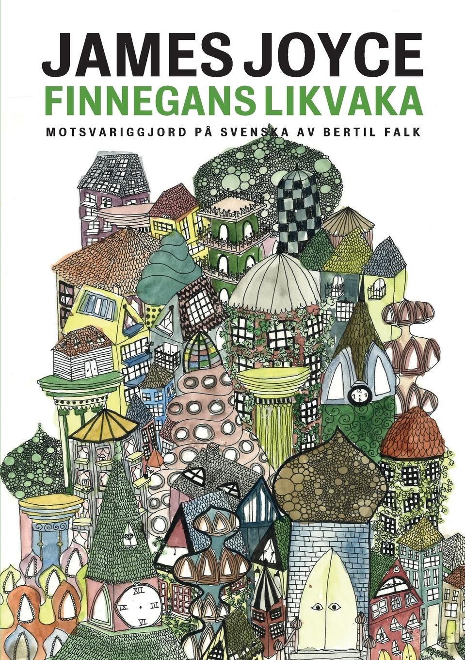 Cover: 9789187619564 | Finnegans likvaka | Finnegans Wake motsvariggjord på svenska | Joyce