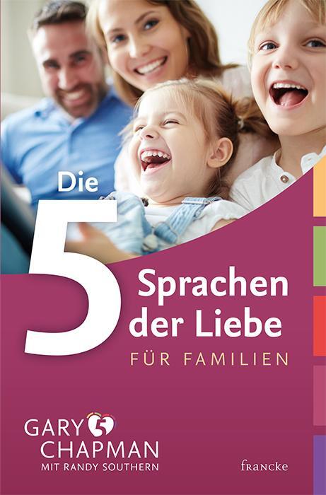Cover: 9783868276954 | Die 5 Sprachen der Liebe für Familien | Gary Chapman (u. a.) | Buch