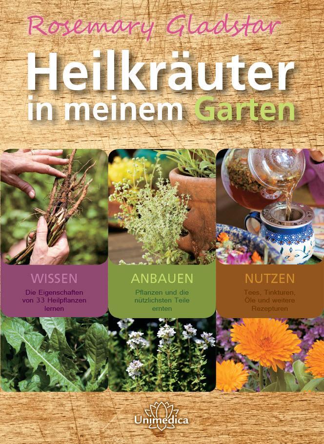 Cover: 9783944125398 | Heilkräuter in meinem Garten | Rosemary Gladstar | Buch | Deutsch