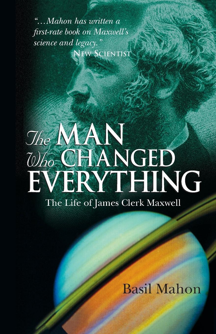 Cover: 9780470861714 | The Man Who Changed Everything | The Life of James Clerk Maxwell