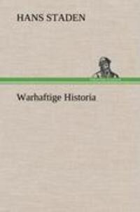 Cover: 9783847267393 | Warhaftige Historia | Hans Staden | Buch | HC runder Rücken kaschiert