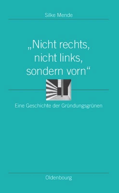 Cover: 9783486598117 | "Nicht rechts, nicht links, sondern vorn" | Silke Mende | Buch | ISSN