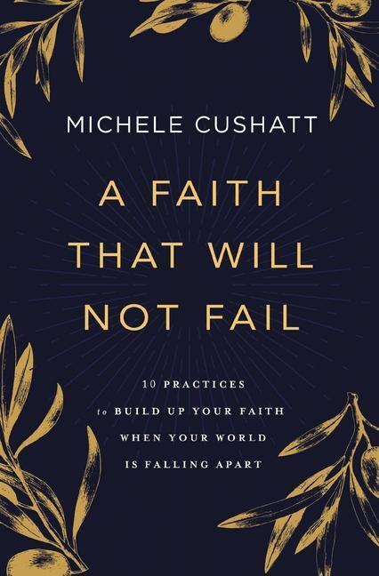 Cover: 9780310353034 | A Faith That Will Not Fail | Michele Cushatt | Taschenbuch | Englisch