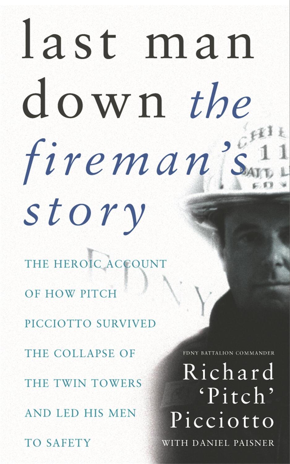 Cover: 9780752849416 | Last Man Down | FDNY Battalion Commander Richard 'Pitch' Picciotto