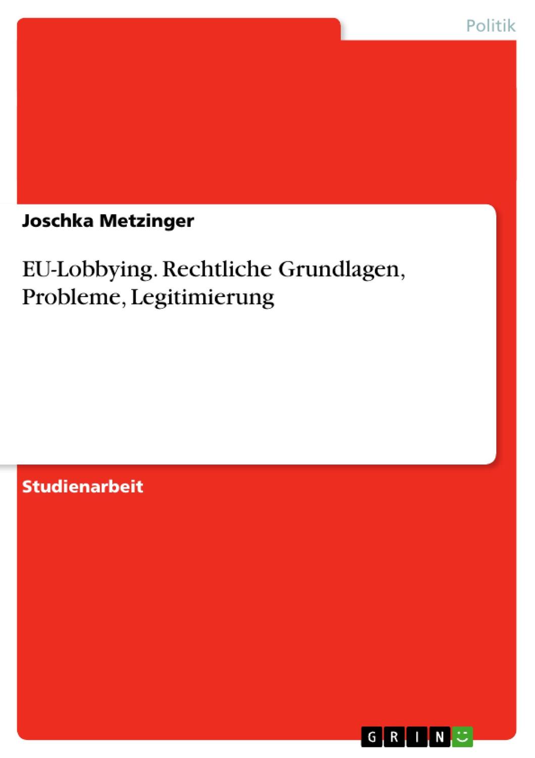 Cover: 9783656735946 | EU-Lobbying. Rechtliche Grundlagen, Probleme, Legitimierung | Buch