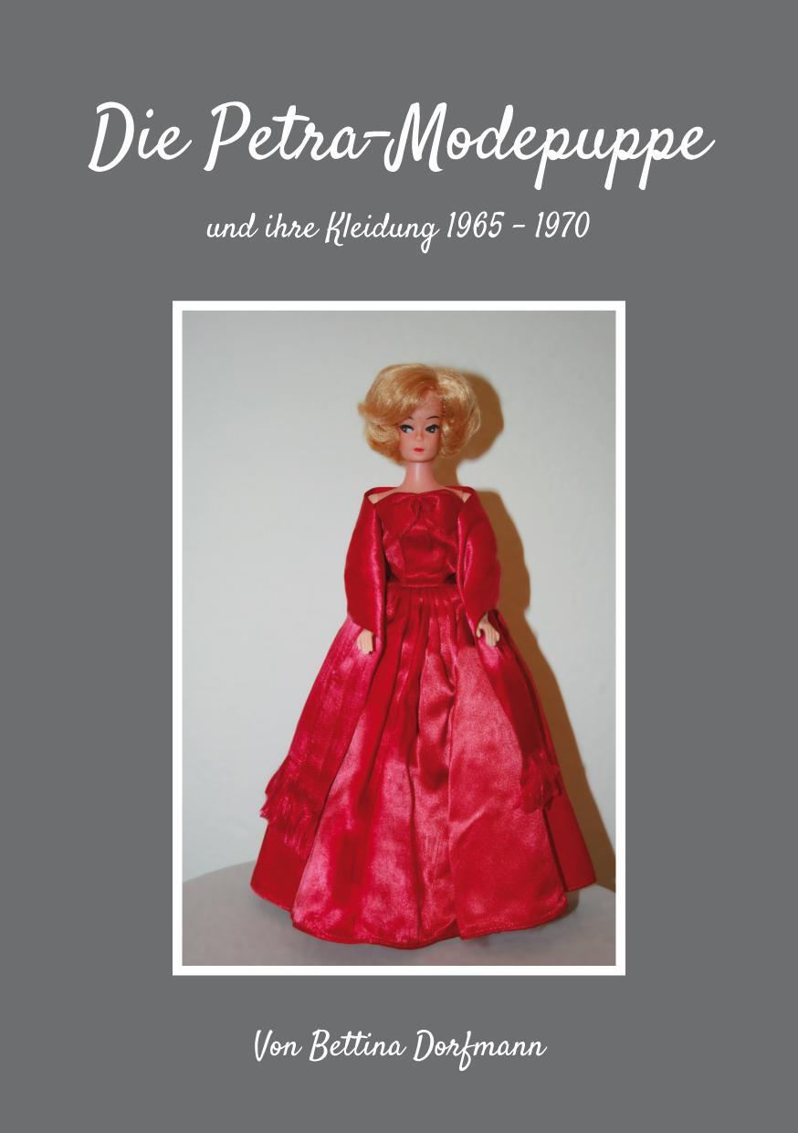 Cover: 9783960040880 | Die Petra-Modepuppe | und Ihre Kleidung 1965-1970 | Petra Dorfmann