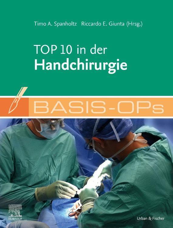 Cover: 9783437211294 | Basis-OPs - Top 10 in der Handchirurgie | Timo Spanholtz | Buch | 2023