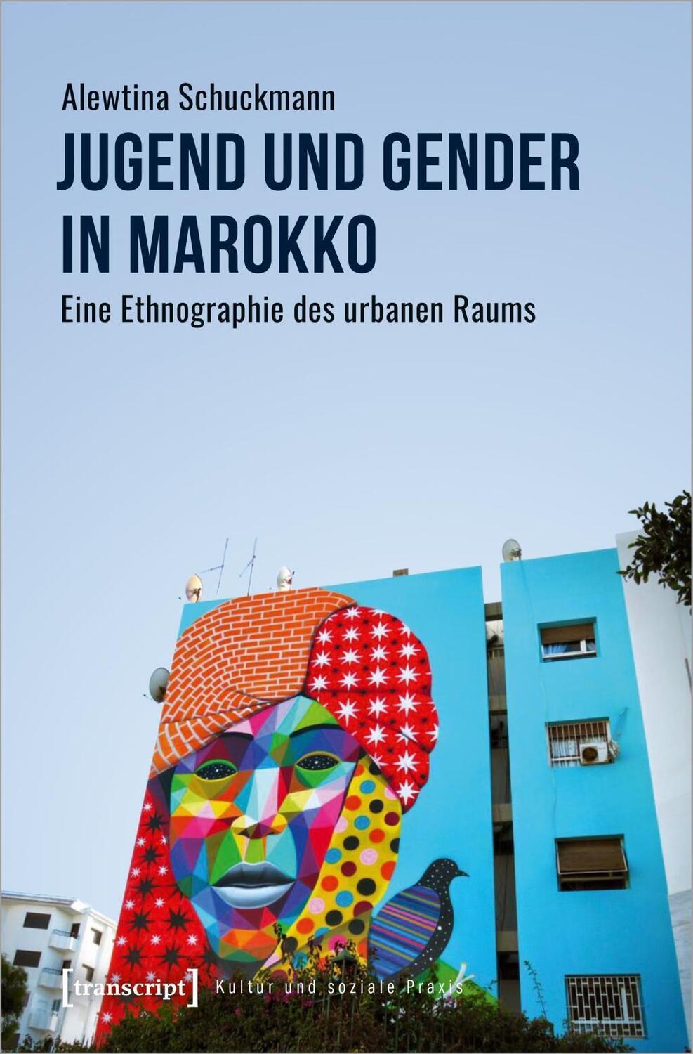 Cover: 9783837646313 | Jugend und Gender in Marokko | Alewtina Schuckmann | Taschenbuch