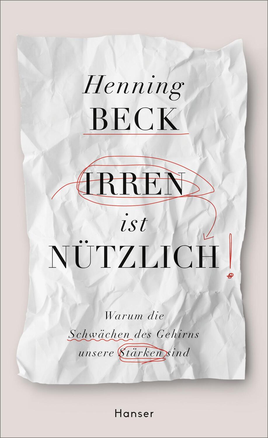 Cover: 9783446254992 | Irren ist nützlich | Henning Beck | Buch | Deutsch | 2017