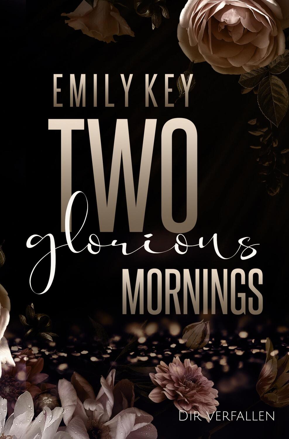 Cover: 9783754689202 | Two Glorious Mornings | Dir Verfallen | Emily Key | Taschenbuch | 2022