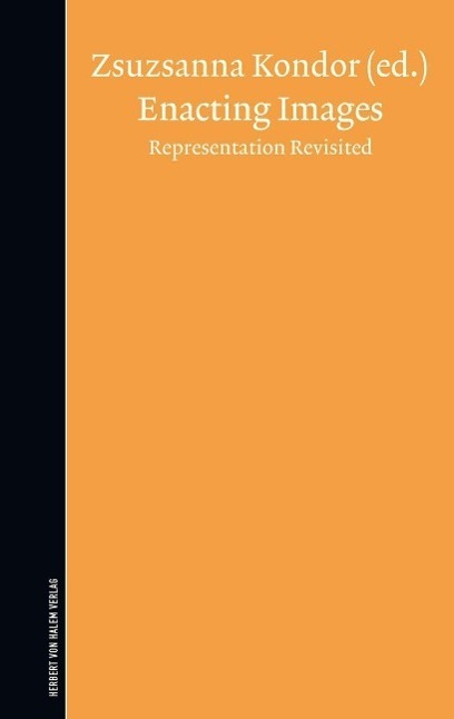 Cover: 9783869620688 | Enacting Images.Representation Revisited | Zsuzsanna Kondor | Buch