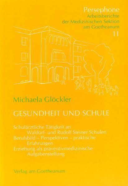 Cover: 9783723510070 | Gesundheit und Schule | Michaela Glöckler | Taschenbuch | 1998