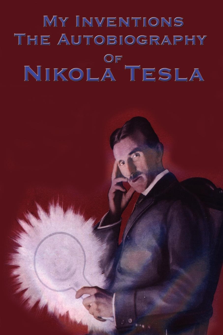 Cover: 9781934451779 | My Inventions | The Autobiography of Nikola Tesla | Nikola Tesla