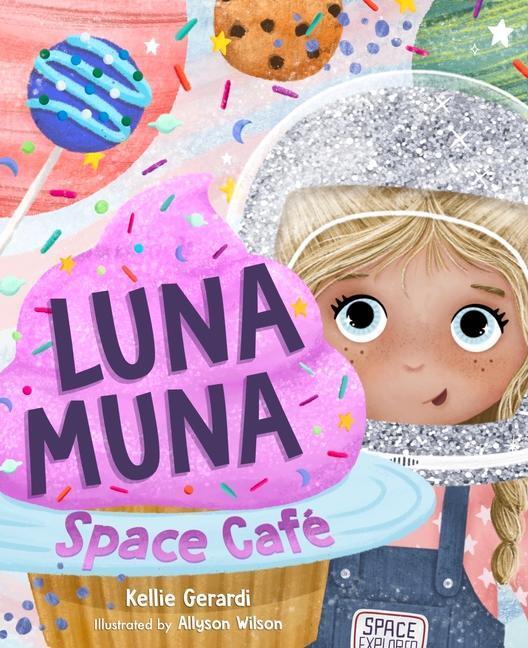 Cover: 9781684812370 | Luna Muna: Space Café (Ages 4-8) (Space Explorers, Aeronautics &amp;...