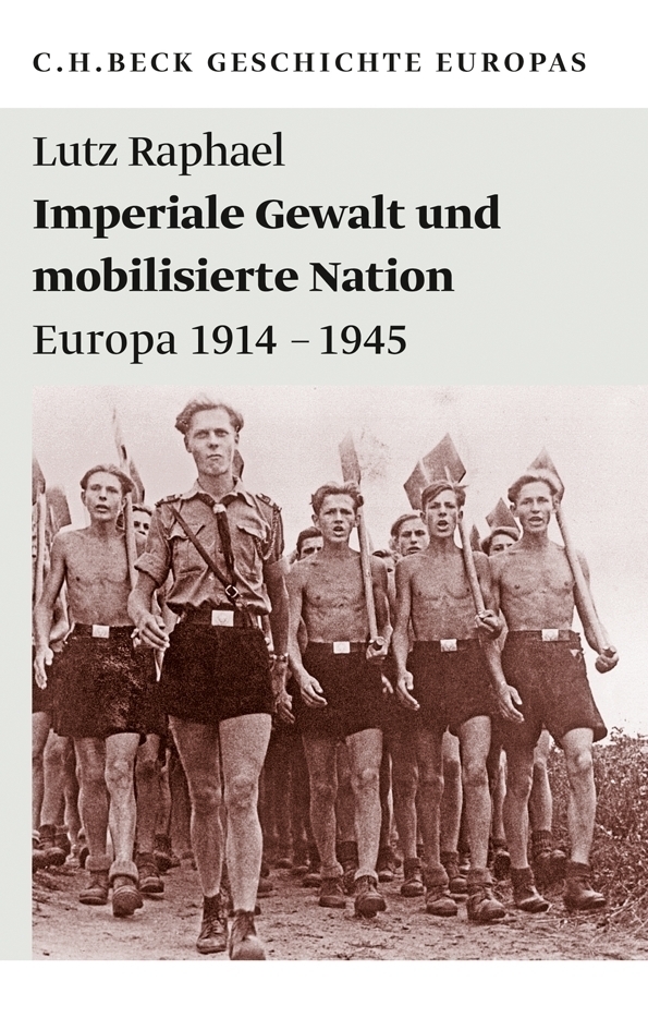 Cover: 9783406623523 | Imperiale Gewalt und mobilisierte Nation | Europa 1914 - 1945 | Buch